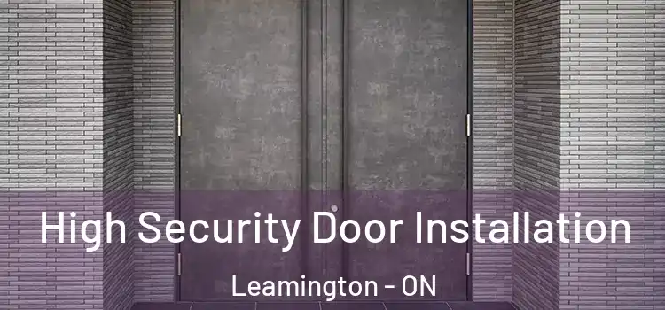  High Security Door Installation Leamington - ON